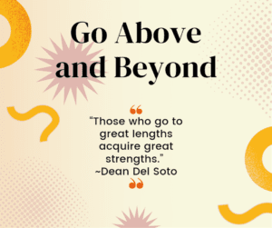 Going Above and Beyond